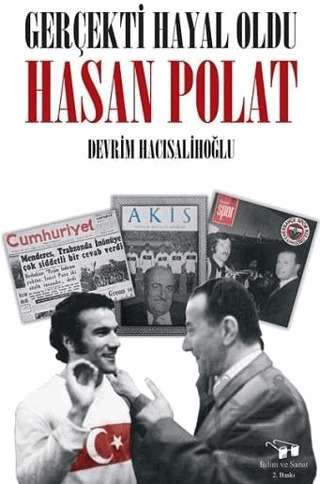 Gerçekti Hayal Oldu Hasan Polat - Bilim ve Sanat Yayınları