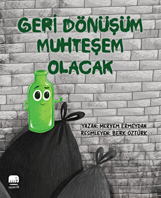 Geri Dönüşüm Muhteşem Olacak - Uçan Fil Yayınları