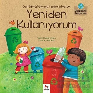 Geri Dönüşüme Yardım Ediyorum,Yeniden Kullanıyorum - Almidilli Yayınları