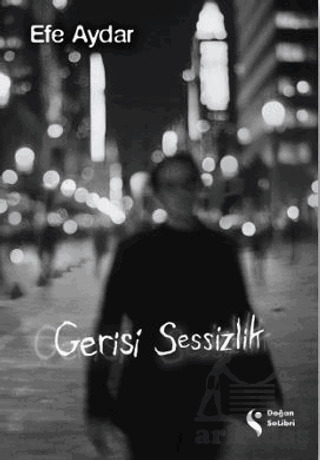 Gerisi Sessizlik - Doğan Solibri
