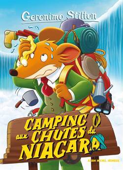 Geronimo Stilton, N° 52 : Camping Aux Chutes Du Niagara - Albin Michel