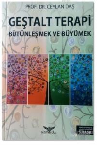 Geştalt Terapi Bütünleşmek Ve Büyümek - Altınordu Yayınları