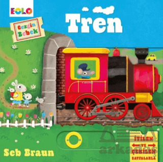 Gezgin Bebek - Tren - Eolo Yayıncılık