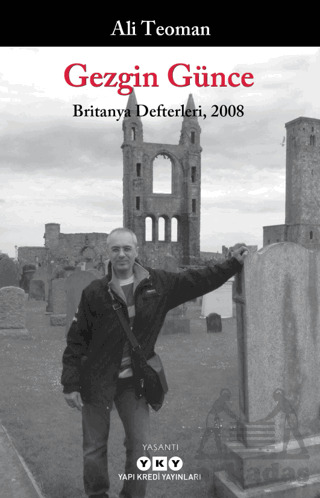 Gezgin Günce - Britanya Defterleri, 2008 - 2