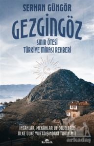 Gezgingöz - Sınır Ötesi Türkiye Mirası Rehberi - Kronik Kitap