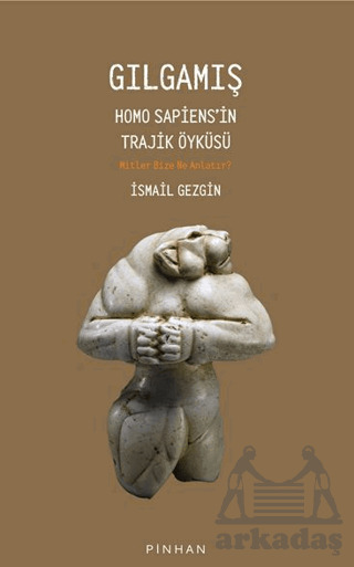 Gılgamış - Pinhan Yayıncılık