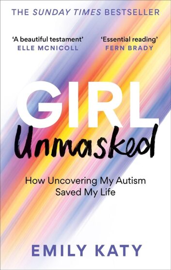 Girl Unmasked How Uncovering My Autism Saved My Life - Monoray