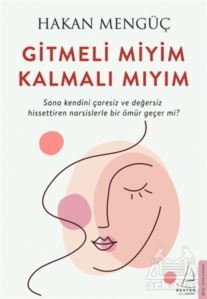 Gitmeli Miyim Kalmalı Mıyım - 1