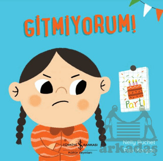 Gitmiyorum! - İş Bankası Kültür Yayınları