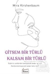 Gitsem Bir Türlü Kalsam Bir Türlü - 1