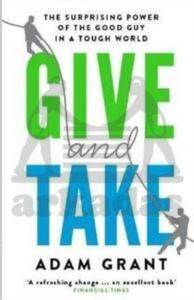 Give And Take: Why Helping Others Drives Our Success - W&N Publishing