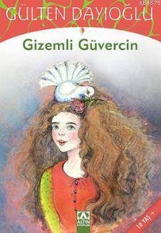 Gizemli Güvercin; 10+ Yaş - Altın Kitaplar
