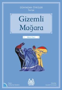 Gizemli Mağara – Dünyadan Öyküler Suriye - Arkadaş Yayınevi
