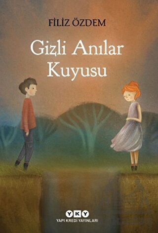 Gizli Anılar Kuyusu - Yapı Kredi Yayınları