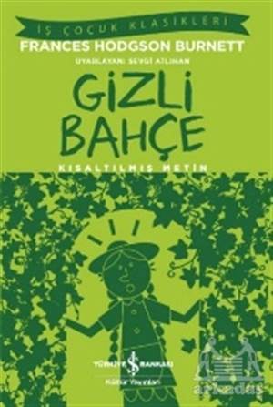 Gizli Bahçe (Kısaltılmış Metin) - İş Bankası Kültür Yayınları
