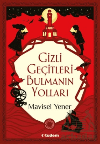 Gizli Geçitleri Bulmanın Yolları - Tudem Yayınları