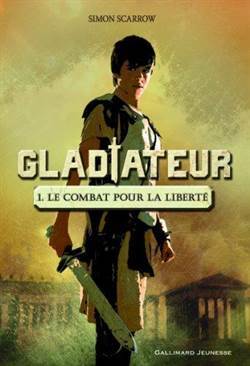 Gladiateur, Vol. 1. Le Combat Pour La Liberté - Gallimard