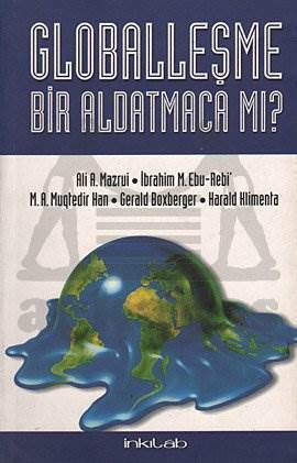 Globalleşme Bir Aldatmaca mı? - 1