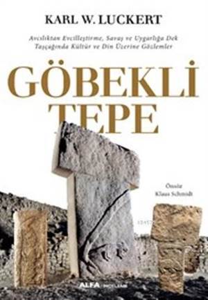 Göbekli Tepe - Alfa Yayıncılık