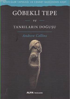 Göbekli Tepe Ve
Tanrıların Doğuşu - 1