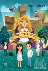 Göbeklitepe Perileri - Efsanevi Yerler Serisi 2 - İthaki Çocuk Yayınları