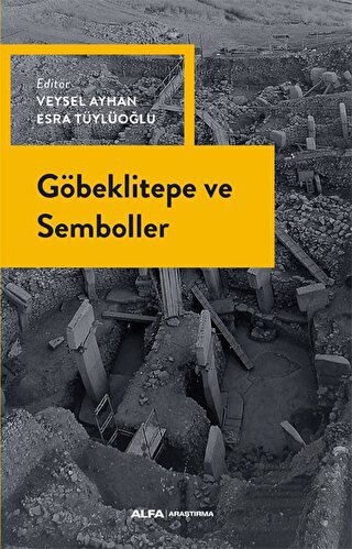 Göbeklitepe Ve Semboller - Alfa Yayınları