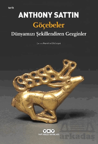 Göçebeler – Dünyamızı Şekillendiren Gezginler - Yapı Kredi Yayınları