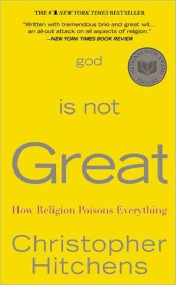 God Is Not Great: How Religion Poisons Everything - Twelve