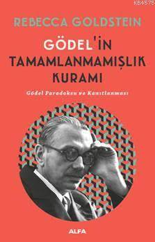 Gödel'in Tamamlanmamışlık Kuramı - Alfa Yayıncılık