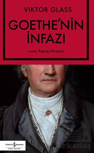 Goethe'nin İnfazı - İş Bankası Kültür Yayınları