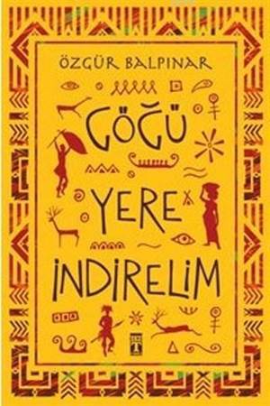 Göğü Yere İndirelim - 1