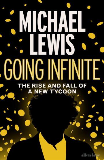 Going Infinite The Rise and Fall of a New Tycoon - Penguin Books UK
