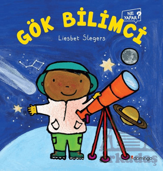 Gök Bilimci Ne Yapar? - Domingo Yayınevi