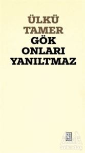 Gök Onları Yanıltmaz - Ketebe Yayınları