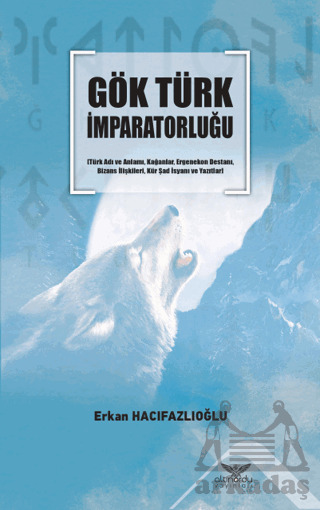 Gök Türk İmparatorluğu - Altınordu Yayınları