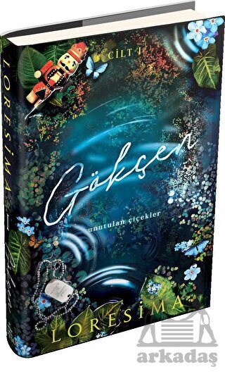 Gökçen 1: Unutulan Çiçekler - Ephesus Yayınları