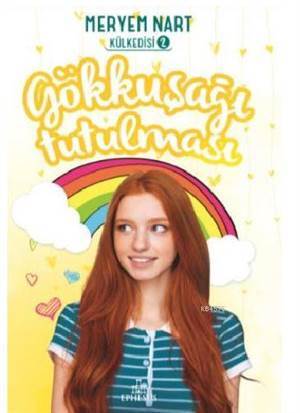 Gökkuşağı Tutulması (Külkedisi #2) - Ephesus Yayınları