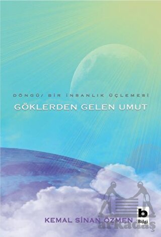 Göklerden Gelen Umut - Döngü / Bir İnsanlık Üçlemesi - 1