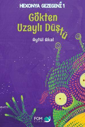 Gökten Uzaylı Düştü - Fom Kitap