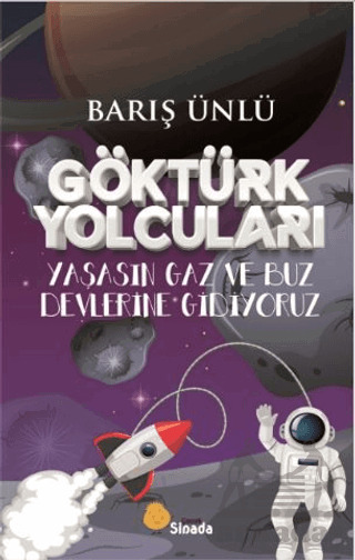 Göktürk Yolcuları Yaşasın Gaz Ve Buz Devlerine Gidiyoruz - 1