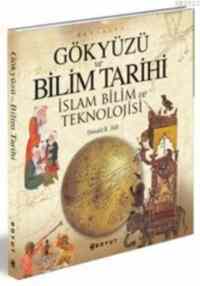 Gökyüzü ve Bilim Tarihi; İslam Bilim ve Teknolojisi - Boyut Yayın Grubu