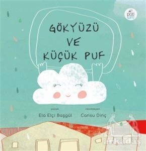 Gökyüzü Ve Küçük Puf - Pötikare Yayıncılık
