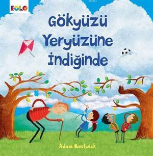 Gökyüzü Yeryüzüne İndiğinde - Eolo Yayıncılık