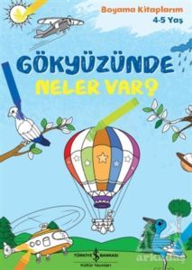 Gökyüzünde Neler Var? - İş Bankası Kültür Yayınları
