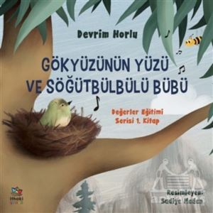 Gökyüzünün Yüzü Ve Söğütbülbülü Bübü - İthaki Çocuk Yayınları