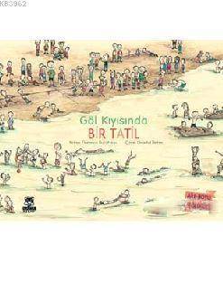 Göl Kıyısında Bir Tatil - Marsık Kitap