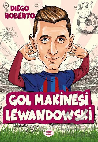 Gol Makinesi Lewandowski - Dokuz Çocuk