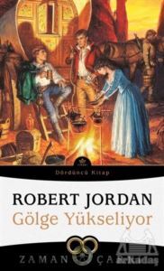 Gölge Yükseliyor - Zaman Çarkı Dördüncü Kitap - İthaki Yayınları