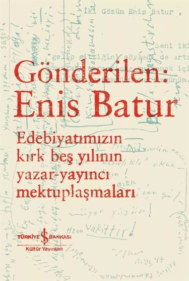 Gönderilen: Enis Batur - İş Bankası Kültür Yayınları