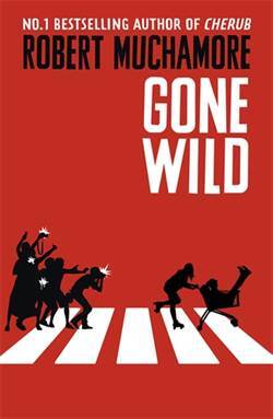 Gone Wild (Rock War 3) - Hodder & Stoughton